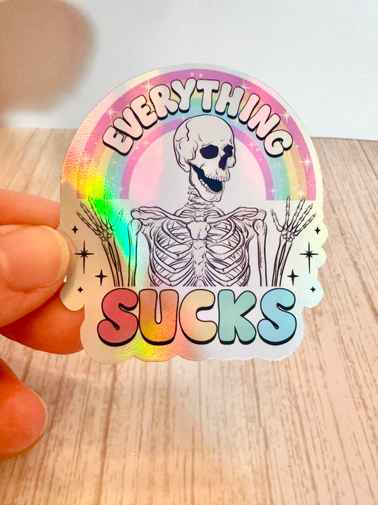 Everything Sucks Sticker Holo