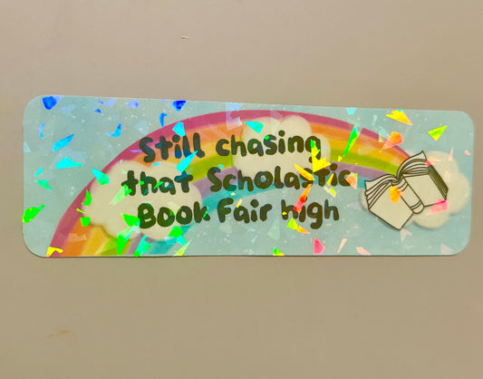 Still Chasing That Bookfair High Traditional Bookmark