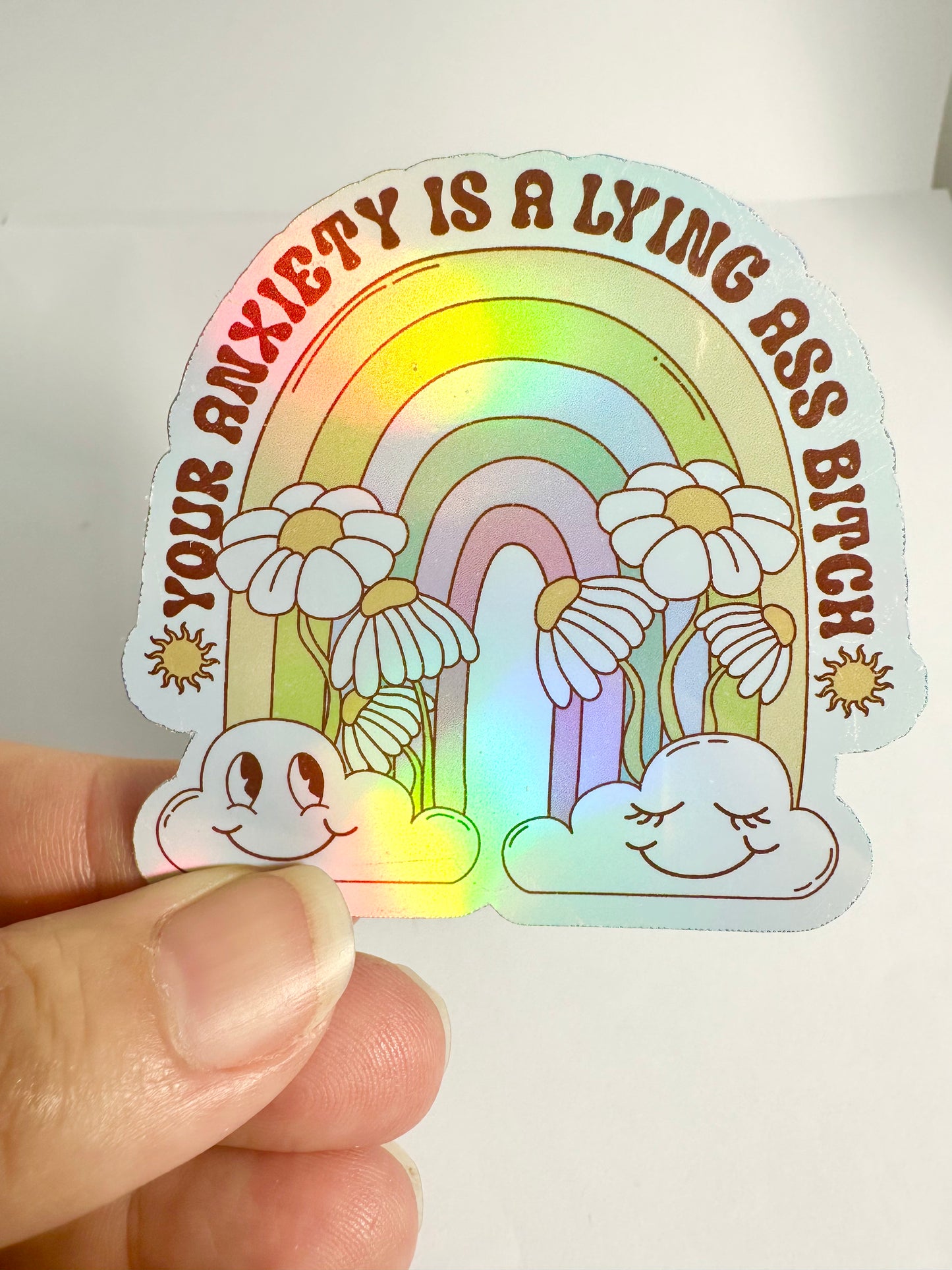 Your Anxiety is a Lying Sticker Holo